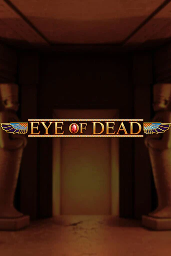 Eye of Dead демо игровой автомат | ВАВАДА бесплатно